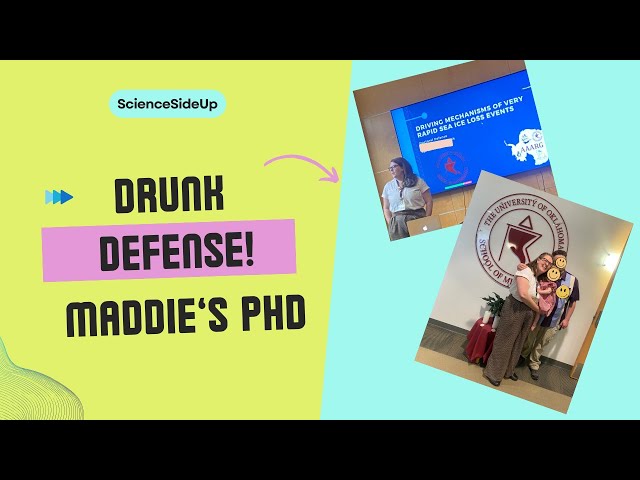Drunk Defense- Maddie's PhD