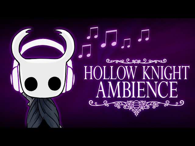 1 Hour of Hollow Knight Ambience For Relaxing & Studying
