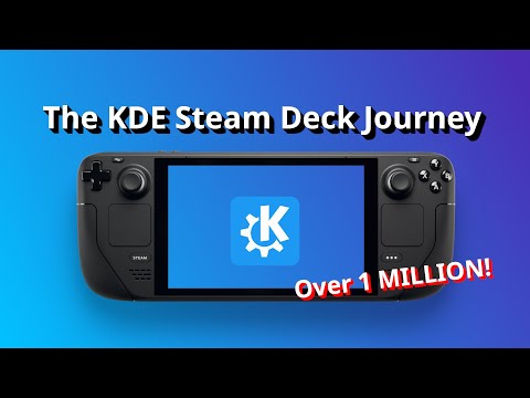What KDE are doing to improve Steam Deck and desktop mode (shipped over a MILLION!)