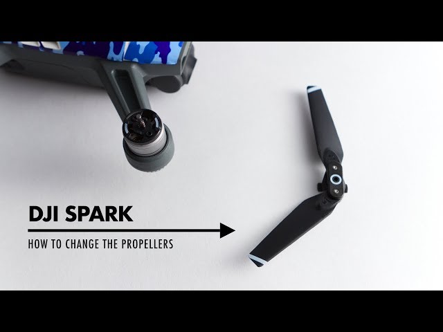 How to Change the Propellers on the DJI Spark