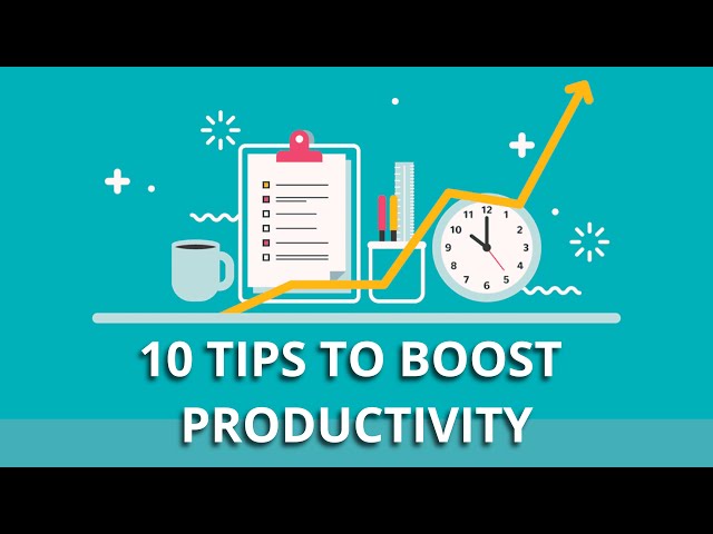 10 Tips to Help Increase Your Productivity