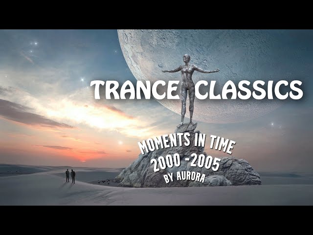 Female Vocal Trance | Moments In Time [2000 - 2005]