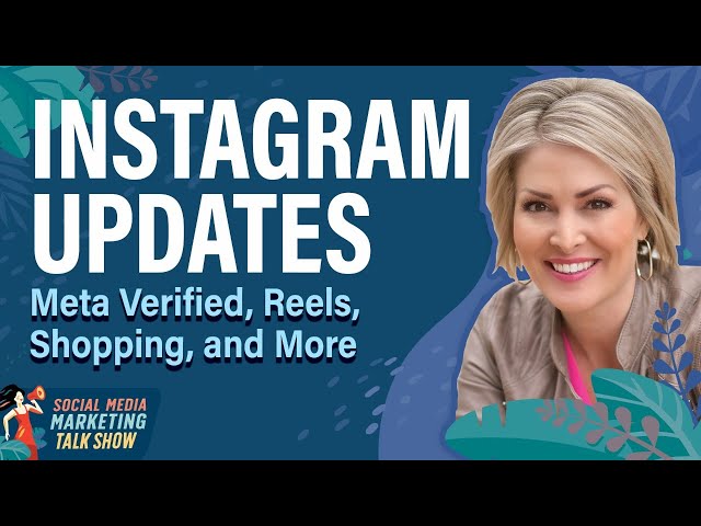 Instagram Updates: Meta Verified, Reels, Shopping, and More