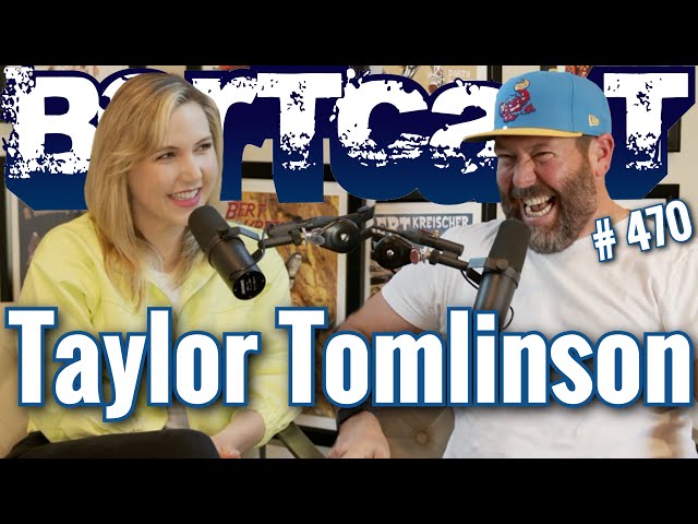 Bertcast # 470 - Taylor Tomlinson & ME