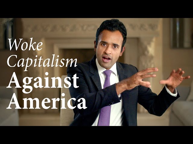 Woke Capitalism Against America | Vivek Ramaswamy