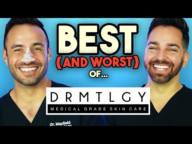 BEST and WORST DRMTLGY Products | Doctorly Reviews