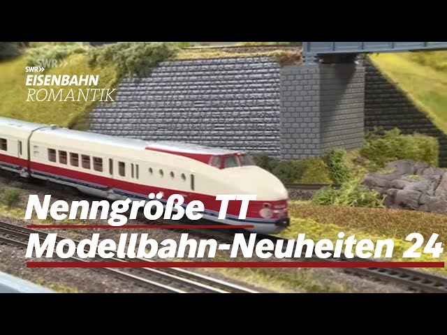 Nenngröße TT - Modellbahn-Neuheiten 2024 | Eisenbahn-Romantik