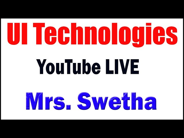 UI Technologies tutorials  by Mrs. Swetha mam