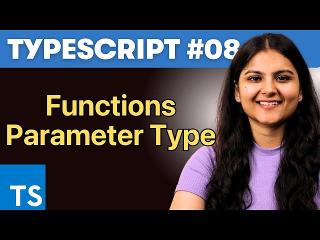 Function Parameter Type in Typescript - Typescript Tutorial 08