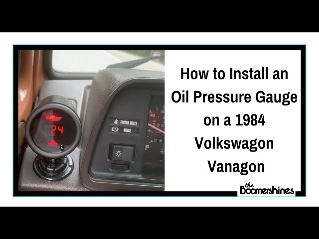 How to Install an Oil Pressure Gauge in a 1984 Volkswagon Vanagon