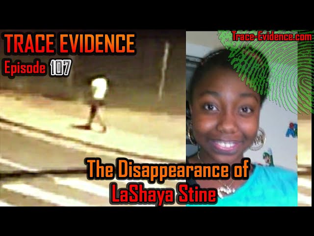 107 - The Disappearance of LaShaya Stine