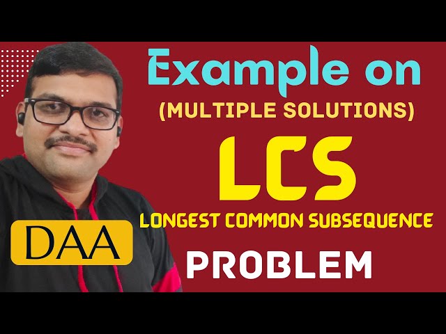 Longest Common Subsequence (LCS) using Dynamic Programming with Example (Multiple Solutions) || DAA