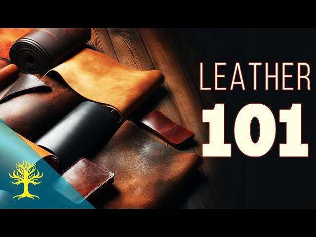 Understanding the Different Types of Leather
