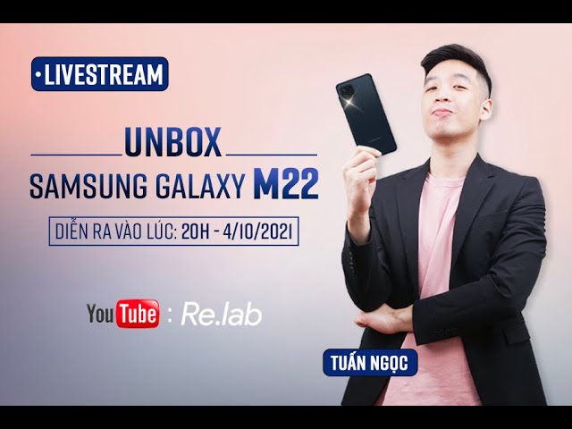 Cùng unbox Galaxy M22 & tham gia GA quà hấp dẫn | Smartphone Samsung mới nhất màn 90Hz, Camera 48MP!