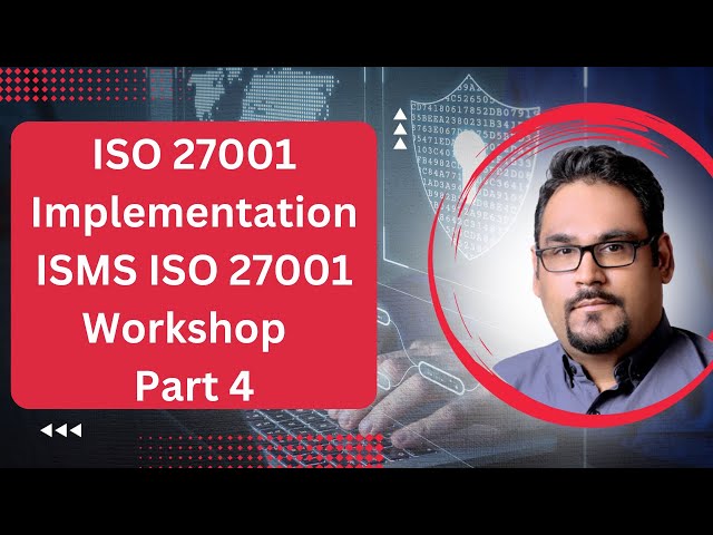 ISMS ISO 27001 Foundation Workshop by Luv Johar Part 4