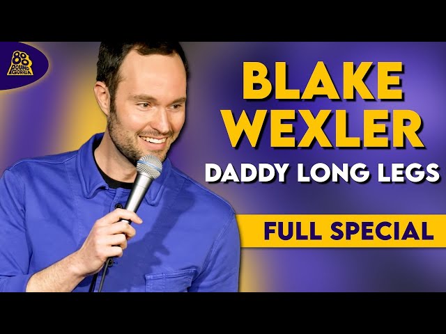 Blake Wexler | Daddy Long Legs (Full Comedy Special)