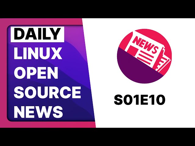 Daily Linux & Open Source News - S01E10 - The Wayland saga continues