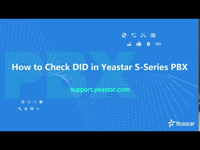How To Check DID in Yeastar S-Series PBX