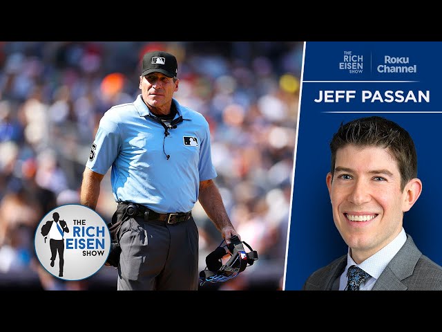 ESPN’s Jeff Passan on How Much Longer MLB Will Have to Suffer Angel Hernandez | The Rich Eisen Show