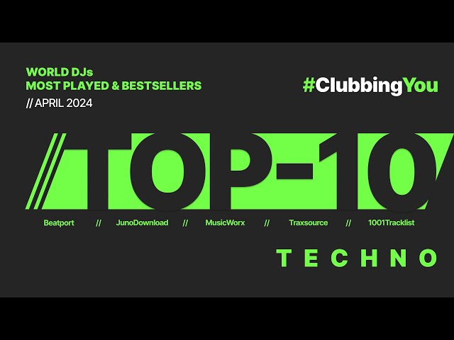 2024 SPRING // WORLD DJs #TOP10 #TECHNO #ClubbingYou Mix #April #Clubbing #Top #EDM #DJ