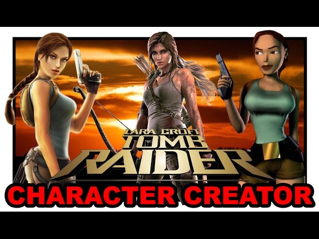 The Story of Lara Croft - Tomb Raider - Character Creator