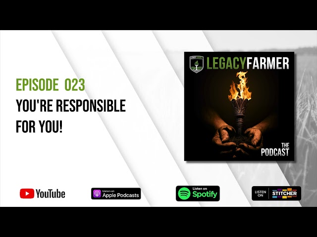 Episode 023 - You're Responsible for You!