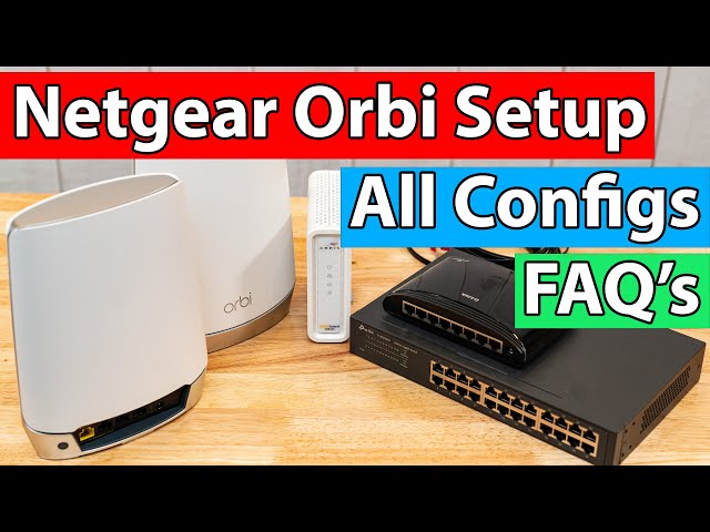 Netgear Orbi Setup Guide | FAQ's Answered | All Configs Shown
