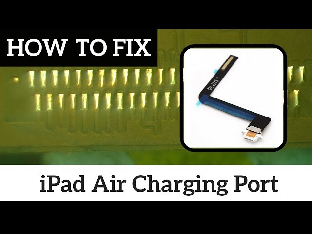 How To Guide: How To Fix iPad Air 1Gen Charging Port DIY Repair