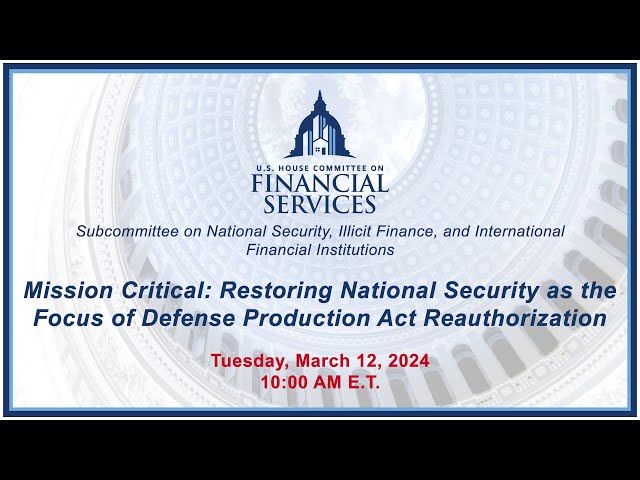 Mission Critical: Restoring National Security as the Focus of Defense Production... (EventID=116950)