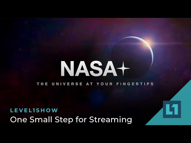 The Level1 Show August 9 2023: One Small Step for Streaming