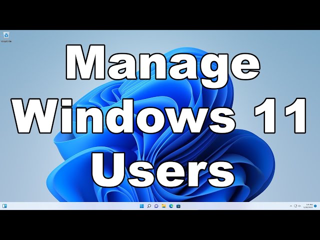 How To Add & Remove Windows 11 Users | Including A Local User Account | A Quick & Easy Guide