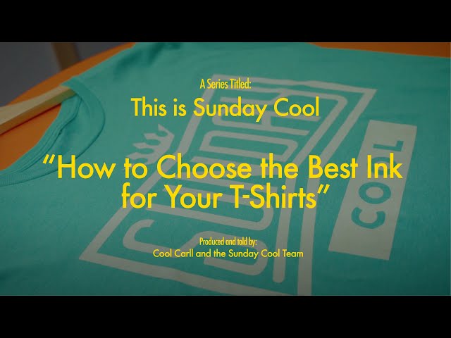 How to Choose the Best Ink for Your T-Shirts | This is Sunday Cool
