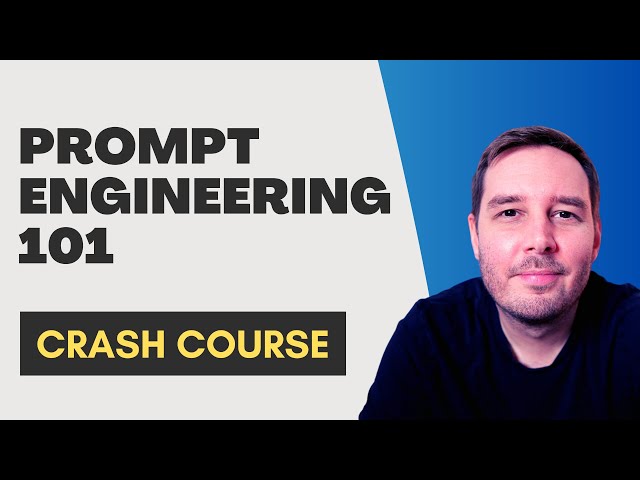 Prompt Engineering 101 - Crash Course & Tips