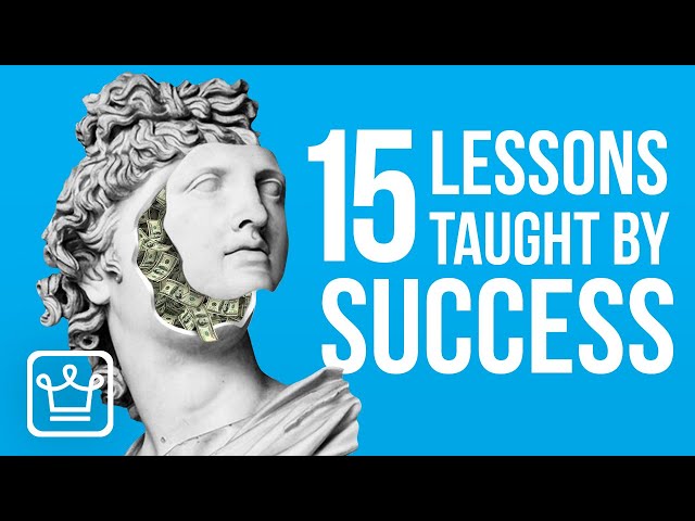 15 Lessons SUCCESS Teaches You