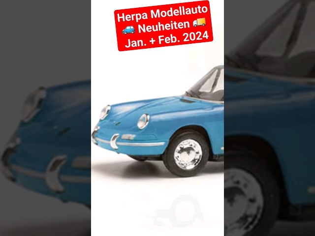Herpa Modellauto Neuheiten Jan. + Feb. 2024 #Modellautos #Herpa #Modellauto