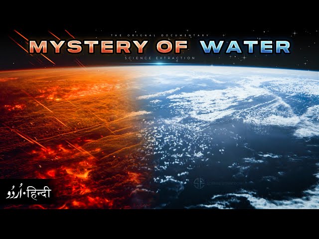 Great Mystery of Water - Paani Kahan Se Aya?