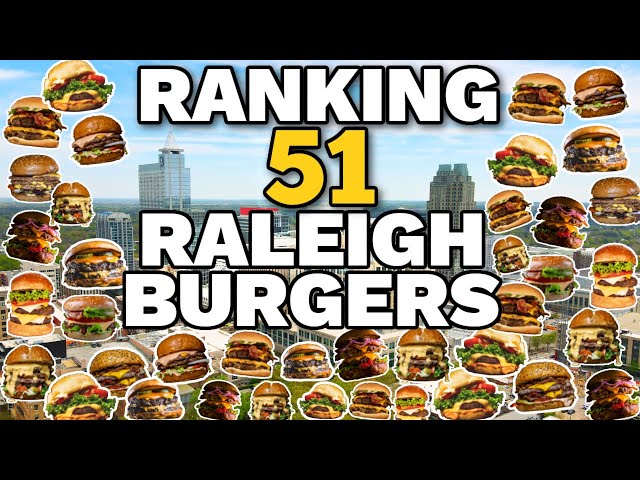 RANKING 51 BURGERS in the Raleigh North Carolina Area. BEST Burgers in Raleigh-Durham!