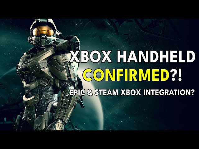 Xbox Handheld CONFIRMED? Epic & STEAM Integration With XBOX?!