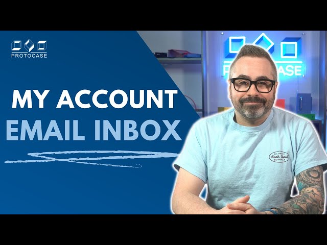Proto Tech Tip - Using the New My Account Email Inbox