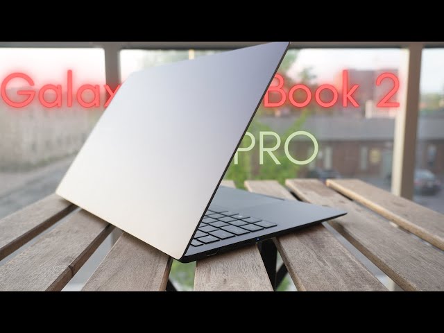 Samsung Galaxy Book 2 Pro Review - A Different Kind Of Luxury