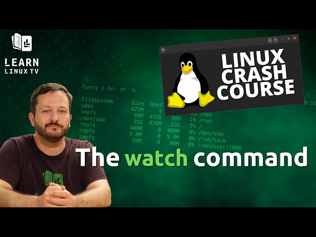 Linux Crash Course - The "watch" Command