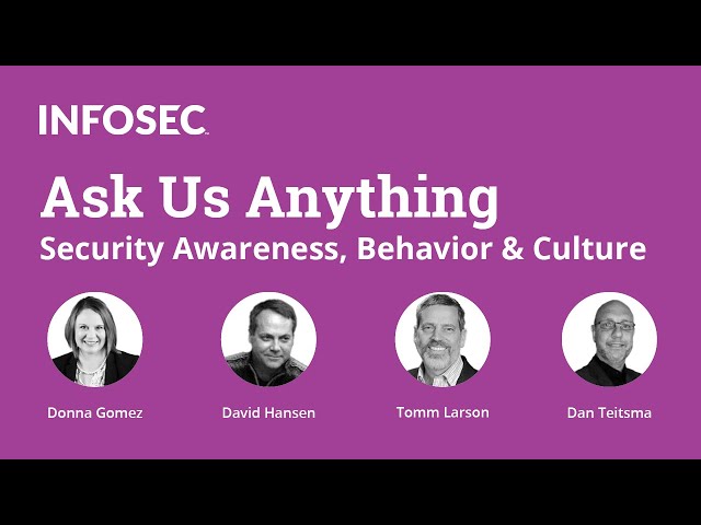 Ask us anything: Security awareness, behavior and culture (part 2) | Infosec Inspire 2020