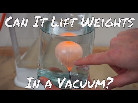 What Happens When You Put A Balloon Under Water in A Vacuum Chamber?  Can You Lift Weights?