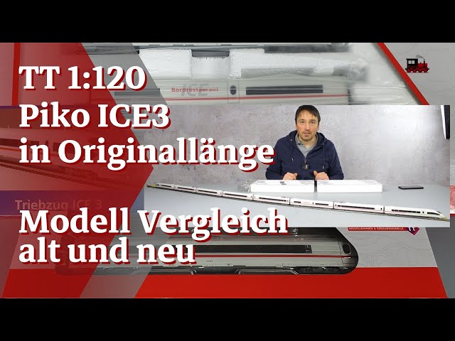 Piko ICE3 in Originallänge  und Vergleich der 2 verschiedenen Piko ICE3 Modelle