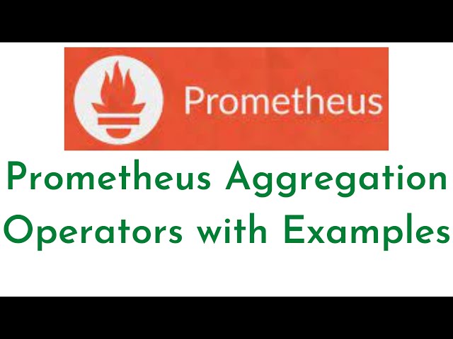 12:Prometheus Aggregation Operators with Examples | Prometheus Monitoring Tutorial for Beginners