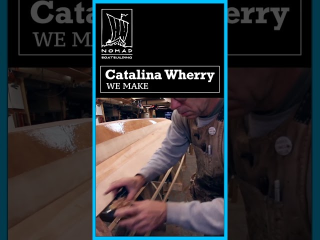 We Make Boats - Catalina Wherry