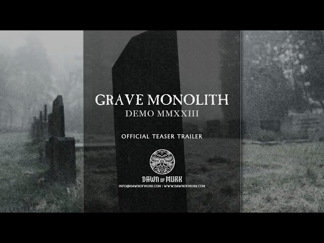 GRAVE MONOLITH: Demo MMXXIII (Official Demo Teaser Trailer, Dawn of Murk 2024)