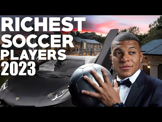 TOP 10 RICHEST FOOTBALL PLAYERS (2023 - 2024)
