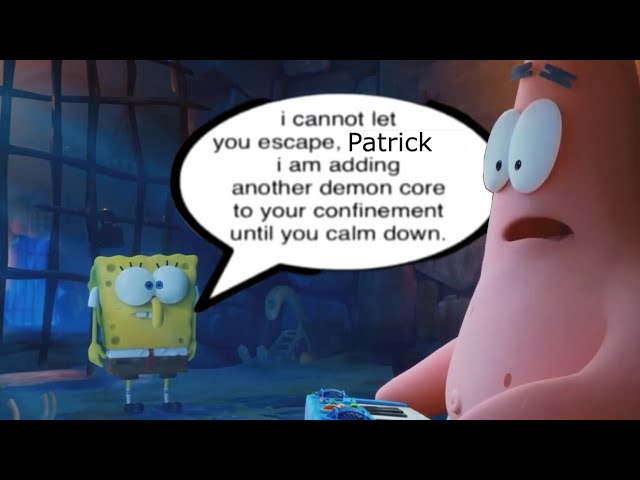 i cannot let you escape Patrick