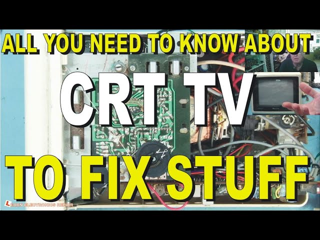 All You Need To Know About CRT TV To Fix Stuff